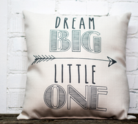 Dream Big Little One Pillow